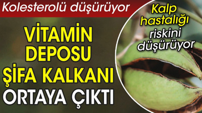 Vitamin deposu şifa kalkanı ortaya çıktı. Kolesterolü düşürüyor. Kalp hastalığı riskini düşürüyor