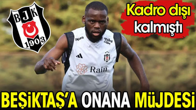 Beşiktaş'a Jean Onana'dan müjde