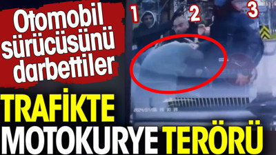 Trafikte motokurye terörü. Sürücüyü darbettiler