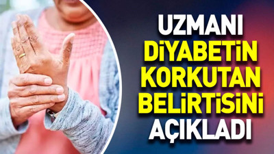 Uzmanı diyabetin korkutan belirtisini açıkladı