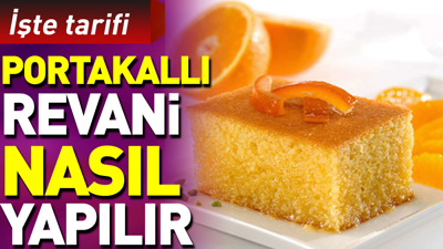 Portakallı revani nasıl yapılır?