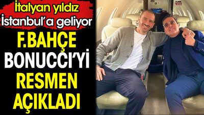 Fenerbahçe Bonucci'yi resmen açıkladı