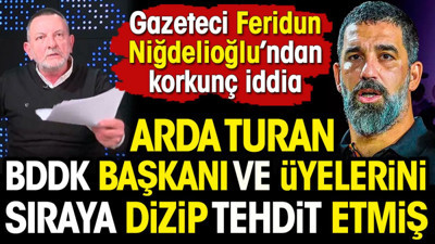 Arda Turan BDDK üyelerini gece yarısı sorguya çekip tehdit etmiş. Skandalı Feridun Niğdelioğlu ortaya çıkardı