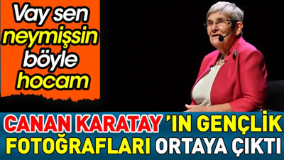 Canan Karatay'ın gençlik fotoğrafları ortayla çıktı. Vay, sen neymişsin böyle hocam