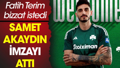 Fatih Terim istedi. Samet Akaydın imzayı attı