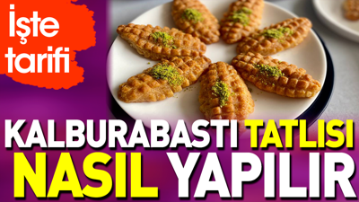Kalburabastı tatlısı nasıl yapılır?