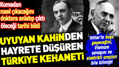 Uyuyan kahinden hayrete düşüren Türkiye kehaneti. Öleceği tarihi bile bilmişti