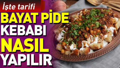 Bayat pide kebabı nasıl yapılır?