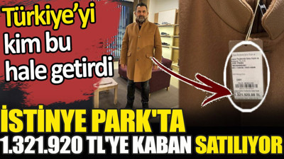 İstinye Park'te 1.321.920 TL'ye kaban satılıyor. Türkiye'yi kim bu hale getirdi