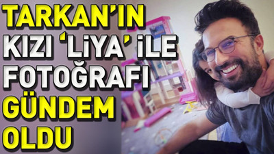 Tarkan’ın kızı Liya ile fotoğrafı gündem oldu