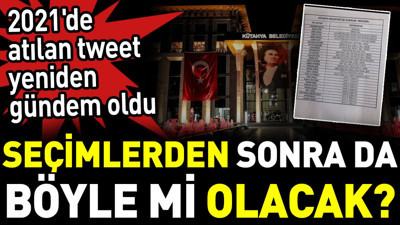 2021'de atılan torpil tweeti yeniden gündem oldu. Seçimlerden sonra da böyle mi olacak?