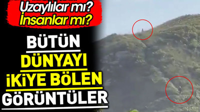 Uzaylılar mı insanlar mı? Bütün dünyayı ikiye bölen görüntüler