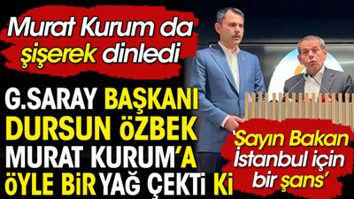 Dursun Özbek Murat Kurum'u öyle bir yağladı ki. Murat Kurum da şişerek dinledi