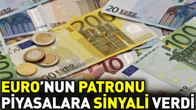 Euro’nun patronu piyasalara sinyali verdi