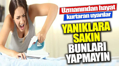 Yanıklara sakın bunları yapmayın. Uzmanından hayat kurtaran uyarılar
