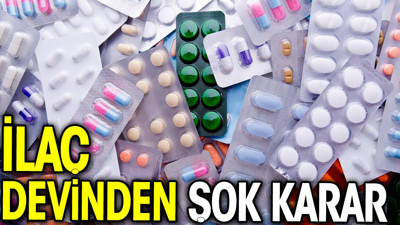İlaç devinden şok karar