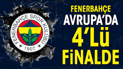Fenerbahçe yarı finalde (18 Ocak 2024)