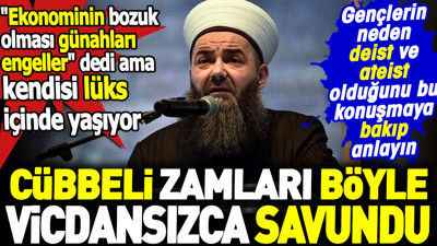 Cübbeli zamları böyle vicdansızca savundu. 'Ekonominin bozuk olması günahları engeller' dedi ama kendisi lüks içinde yaşıyor