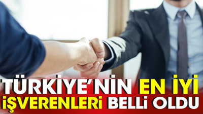 Türkiye’nin en iyi işverenleri belli oldu