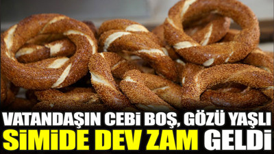 Vatandaşın cebi boş, gözü yaşlı. Simide dev zam geldi