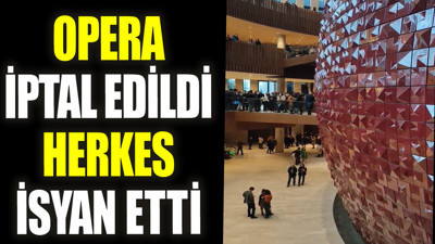 Döner sahne çalışmadı. Opera iptal edildi