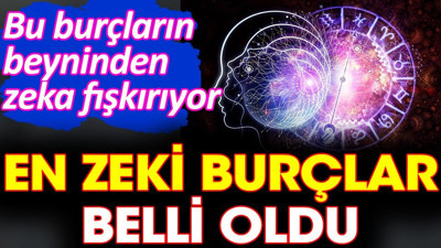 En zeki burçlar belli oldu. Bu burçların beyninden zeka fışkırıyor