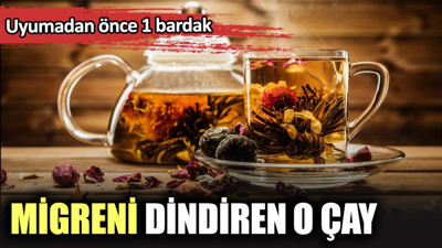 Migrene ne iyi gelir? Hangi bitki çayı baş ağrısına iyi geliyor?