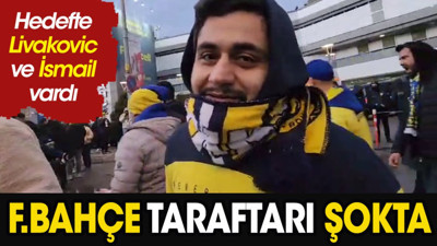 Fenerbahçe taraftarı şokta. Hedefte Livakovic ve İsmail vardı