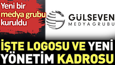 Yeni bir medya grubu kuruldu. İşte logosu ve yeni yönetim kadrosu
