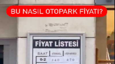 Laleli'deki bir otoparkın yüksek ücretleri sosyal medyada tepki topladı