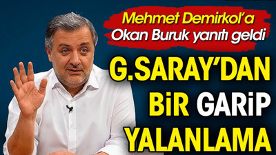 Galatasaray’ın Okan Buruk’a maaşını ödemediğini açıkladı. Demirkol’a bir garip yalanlama geldi