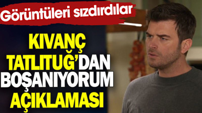 Kıvanç Tatlıtuğ'dan boşanma açıklaması. Görüntüler sızdırıldı