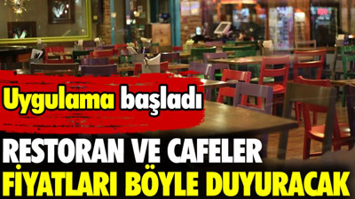 Restoran ve cafeler fiyatları böyle duyuracak. Uygulama başladı