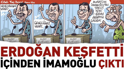 Erdoğan keşfetti. İçinden İmamoğlu çıktı. Emre Ulaş taşı gediğine koydu