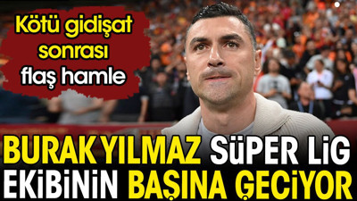 Burak Yılmaz Süper Lig ekibinin başına geçiyor