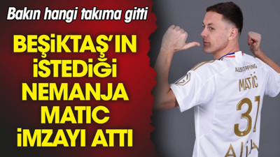 Beşiktaş'ın istediği Matic bakın hangi takıma gitti