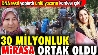 DNA testi yaptırdı ünlü yazarın kardeşi çıktı. 30 milyonluk mirasa ortak oldu