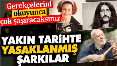 Yakın tarihte yasaklanmış şarkılar. Gerekçelerini okuyunca çok şaşıracaksınız