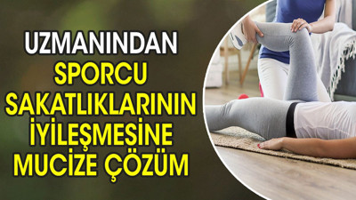 Uzmanından sporcu sakatlıklarının iyileşmesine mucize çözüm