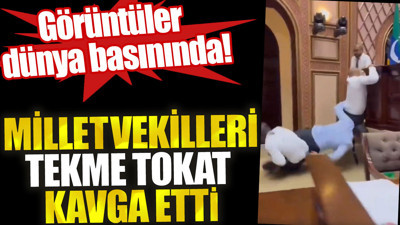 Milletvekilleri tekme tokat kavga etti. Görüntüler dünya basınında.