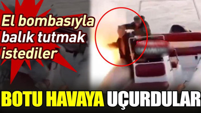 El bombasıyla balık tutmak istediler botu havaya uçurdular