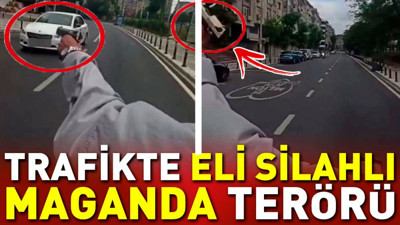 Trafikte eli silahlı maganda terörü. Caddelerde dehşet saçtı
