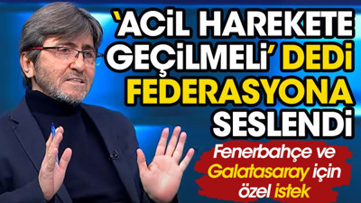 Rıdvan Dilmen TFF'yi uyardı. 'Acil olarak adım atılmalı' diyerek açıkladı
