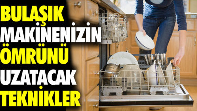 Bulaşık makinenizin ömrünü uzatacak teknikler