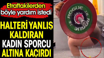 Halteri yanlış kaldıran kadın sporcu altına kaçırdı