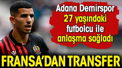 Adana Demirspor'a Fransa'dan transfer