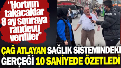 Çağ atlayan sağlık sistemindeki gerçeği 10 saniyede özetledi. 'Hortum takacaklar 8 ay sonraya randevu verdiler'