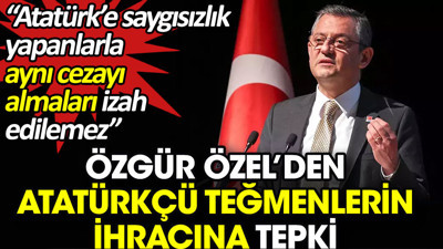 Özgür Özel’den Atatürkçü teğmenlerin ihracına tepki. 'Atatürk’e saygısızlık yapanlarla aynı cezayı almaları izah edilemez'