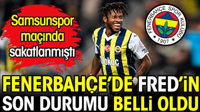 Fenerbahçe'de Fred'in son durumu belli oldu (10 Şubat 2024)