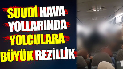 Suudi hava yollarında yolculara büyük rezillik